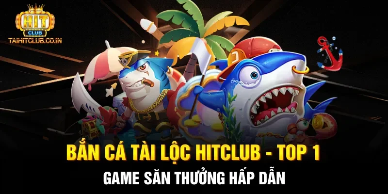 Bắn cá Tài Lộc